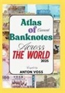 Anton Voss - Atlas of Current Banknotes Across The World