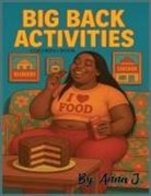 Anna J, Maddox - Big Back Activities