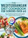 Nadine R. West - The Mediterranean Diet Cookbook for Seniors Over 60