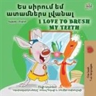 Shelley Admont, Kidkiddos Books - I Love to Brush My Teeth (Armenian English Bilingual Book for Kids)