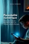 Anika Vermeer - La parentalité numérique