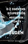 Cathy McGough - E-Z DICKENS SZUPERH¿S 4 KÖNYV HUNGARIAN EDITION