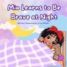 Tracy McNeil - Mia Learns to Be Brave at Night