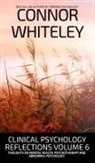 Connor Whiteley - Clinical Psychology Reflections Volume 6