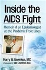 Harry W Haverkos, Harry W. Haverkos - Inside the AIDS Fight