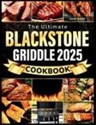 Jonh Smith - The Ultimate Blackstone Griddle Cookbook 2025