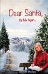 Jennifer Lynn Phillips - Dear Santa, It's Me Again