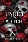 Jessica White - Under His Watch