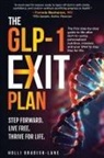 Holli L Bradish-Lane - The GLP-1 Exit Plan