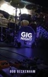 Bob Beckenham - GIG NIGHT