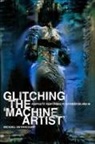 Michael Betancourt - Glitching the 'Machine Artist'