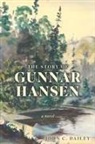 John C. Dailey - The Story of Gunnar Hansen