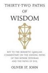Oliver St. John - Thirty-two paths of Wisdom
