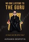 Avramis Despotis - No One Listens To The Guru