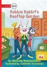 Michelle Wanasundera - Robbie Rabbit's Rooftop Garden