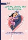 Michelle Wanasundera - I Love Granny, and She Loves Me