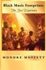Mondre Moffett - Black Music Footprints