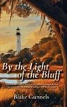 Blake Gunnels - By the Light of the Bluff