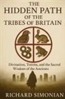 Richard Simonian - The Hidden Path Of The Tribes Of Britain