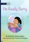 Michelle Wanasundera - I'm Really Sorry