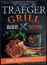 Jonh Smith - TRAEGER GRILL BIBLE 2025