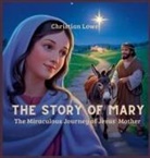 Christian Lowe - The Story of Mary