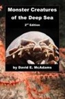 David E. McAdams - Monster Creatures of the Deep Sea