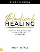 Ben Díaz - Radical Healing Study Manual