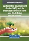 Waliza Ansar, Sandeep Poddar - Sustainable Development Goals (SDG) and Its Intersection With Health and Well-Being