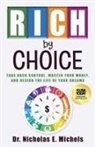 Nicholas E. Michels - Rich by Choice