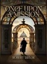 Robert Taylor - Once Upon A Mission