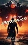 A. R. Knight - A Luz do Libertador