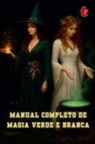 Alina Rubi - Manual Completo de Magia Verde e Branca