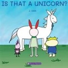 J. Han - IS THAT A UNICORN?