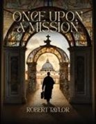 Robert Taylor - Once Upon A Mission