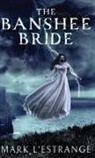 Mark L'Estrange - The Banshee Bride