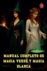 Alina Rubi - Manual Completo de Magia Verde y Magia Blanca