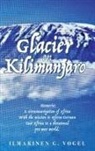 Ilmarinen G. Vogel - Glacier on Kilimanjaro (Latest Edition)