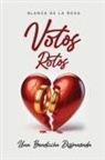 Blanca de La Rosa - Votos Rotos