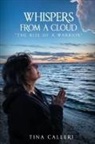 Tina Calleri - Whispers from a cloud. "The Rise of a Warrior"