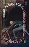 Edgar  Allan Poe - El corazón delator y otros relatos