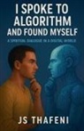 Js Thafeni - I Spoke to Algorithm and Found Myself