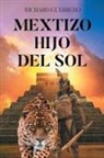 Richard Guerrero - Mextizo Hijo Del Sol