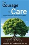Karen Dubin, Mardoche Sidor - THE COURAGE TO CARE