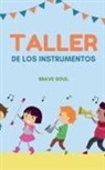 Brave Soul - Taller de los Instrumentos