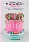 Shatia Godfrey - Tia's Sweet Tooth - Making Sweet Memories