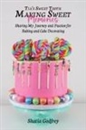 Shatia Godfrey - Tia's Sweet Tooth - Making Sweet Memories