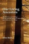 John Bates - Our Living Ancestors
