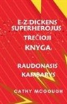 Cathy McGough - E-Z DICKENS SUPERHEROJUS 3 KNYGA LITHUANIAN EDITION