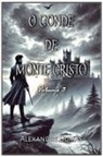 Alexandre Dumas - O Conde de Monte Cristo